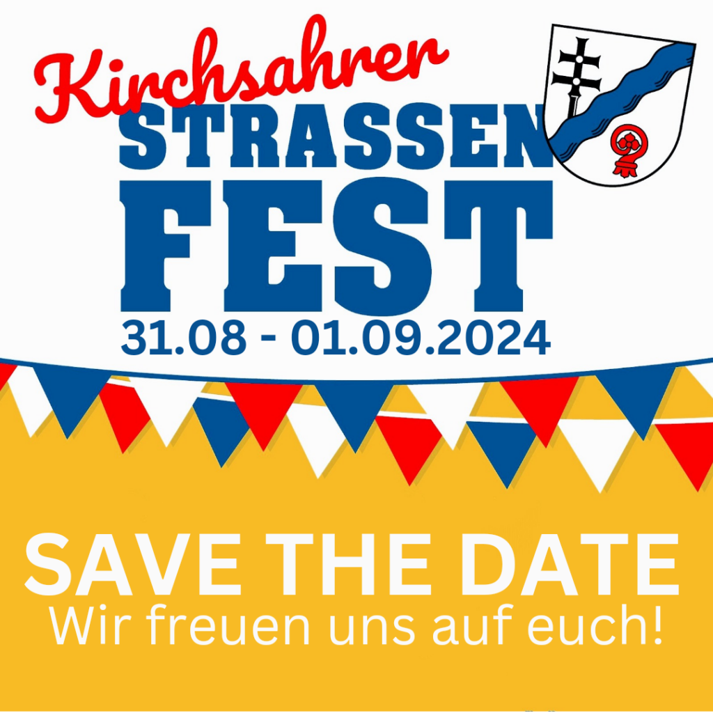 Save the date. Kirchsahrer Straßenfest vom 31. August bis 1. September.